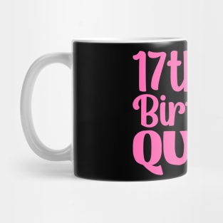 17th birthday queen Mug